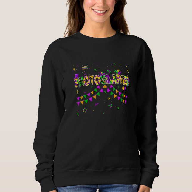Funny Photographer Mardi Gras Festival Parade New  Sweatshirt (Vorderseite)