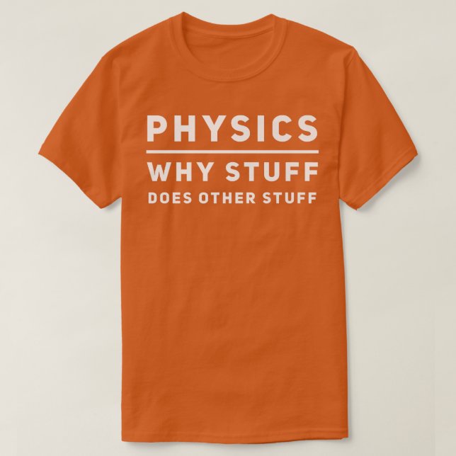 Funny Physical Geek Science Nerd Scientist Lehrer T-Shirt (Design vorne)