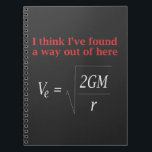 Funny Physical Joke Escape Velocity Gravity Scienc Notizblock<br><div class="desc">Funny Physics Spaß entkommen Velocity Gravity Science.</div>