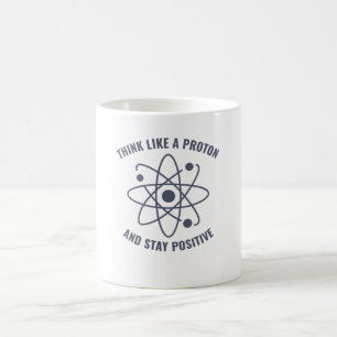 Funny Physical Teacher denken wie ein Proton Kaffeetasse