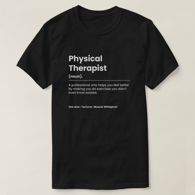 Funny Physical Therapist T-Shirt (Design vorne)