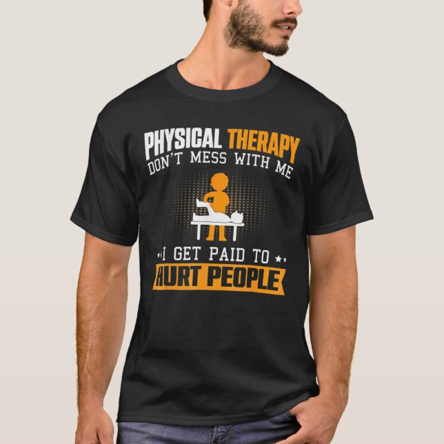 Funny Physical Therapy PT Physical Therapist Assis T-Shirt (Vorderseite)
