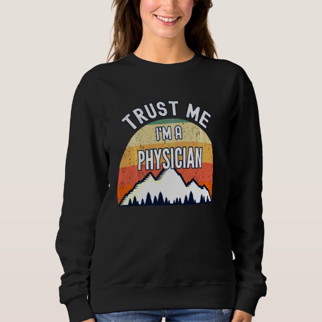 Funny Physical Trust Me I is a Physical Sweatshirt (Vorderseite)