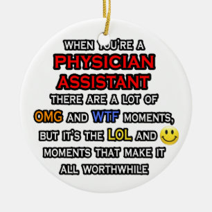 Funny Physician Assistant ... OMG WTF LOL Keramikornament