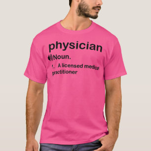 Funny Physician Definition Geschenk 3 T-Shirt