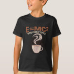 Funny Physicist Coffee Spaß Science süchtig T-Shirt<br><div class="desc">Unglaublich witzig Physik-Geschenk für Wissenschaftler. Funny Physicist Coffee Spaß Science süchtig.</div>