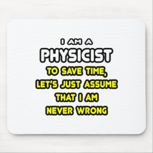 Funny Physicist T - Shirt und Geschenke Mousepad