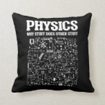 Funny Physics Lehrer Physik Kissen<br><div class="desc">Funny Nerdy Science Überraschung für einen Studenten,  Chemiker,  Physiker,  Lehrer,  Wissenschaftler oder Apotheker. Ideal Geschenk für alle Science Nerd,  die gerne experimentieren oder ein Experiment im Labor oder Labrador machen.</div>