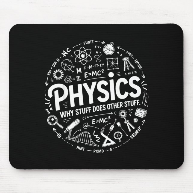 Funny Physics Nerd Science Humor Stem Quote  Mousepad (Vorne)