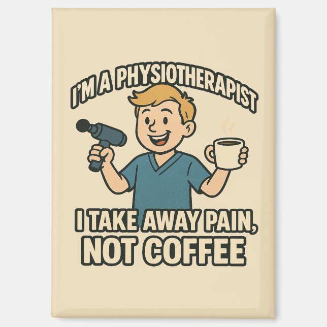 Funny Physiotherapeut Coffee Lover Design Magnet (Vorderseite)