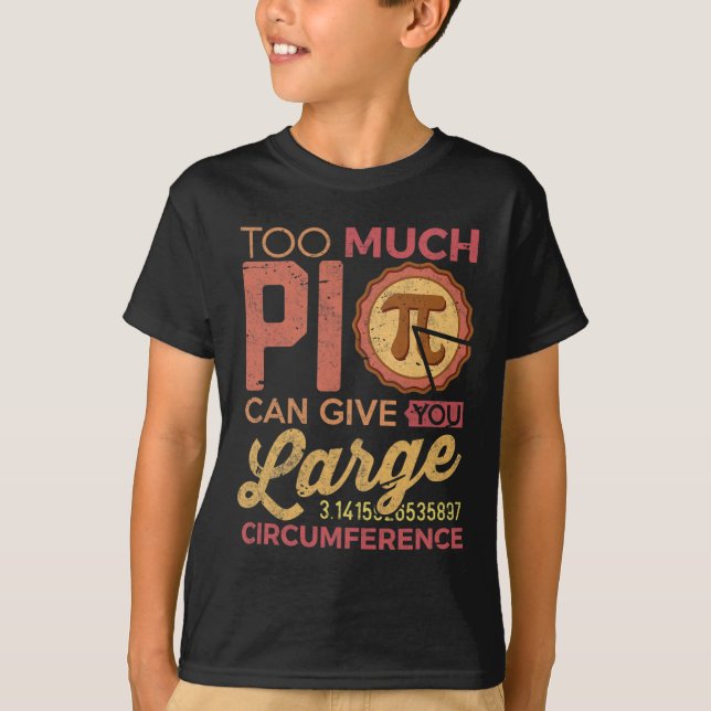 Funny Pi Day Math Lover Shirt zu viel Pi Lehrer (Vorderseite)