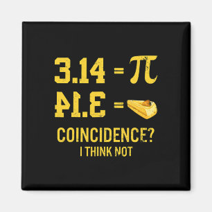 Funny Pi gleicht Pie Zufall Ich denke nicht Math P Magnet