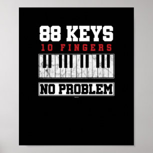Funny Pianist 88 Keys 10 Fingers kein Problem Poster