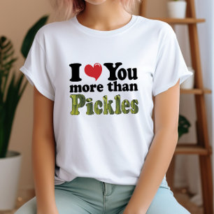 Funny Pickle Liebe T-Shirt