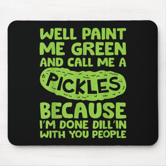 Funny Pickle Sprichwort Southern S Quote Spaß Mousepad (Vorne)