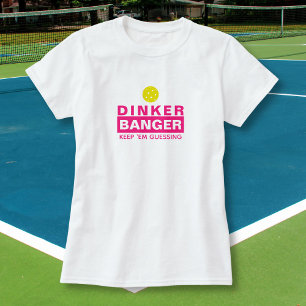 Funny Pickleball Dinker oder Banger Behielt Em Gue T-Shirt