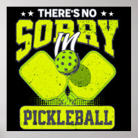Funny Pickleball Es gibt keine Entschuldigung in P