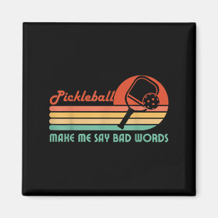 Funny Pickleball lässt mich schlechte Worte sagen Magnet