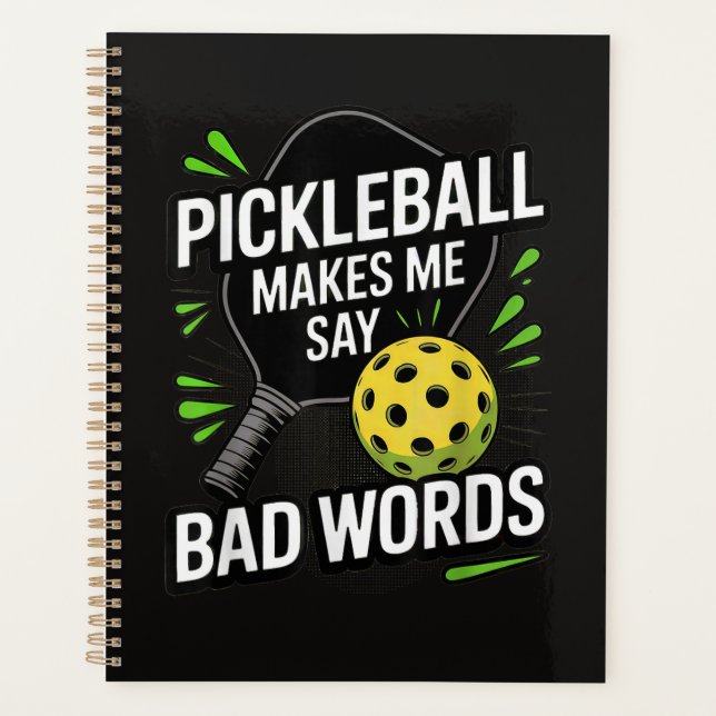 Funny Pickleball Makes Me Say Bad Words Planer (Vorderseite)