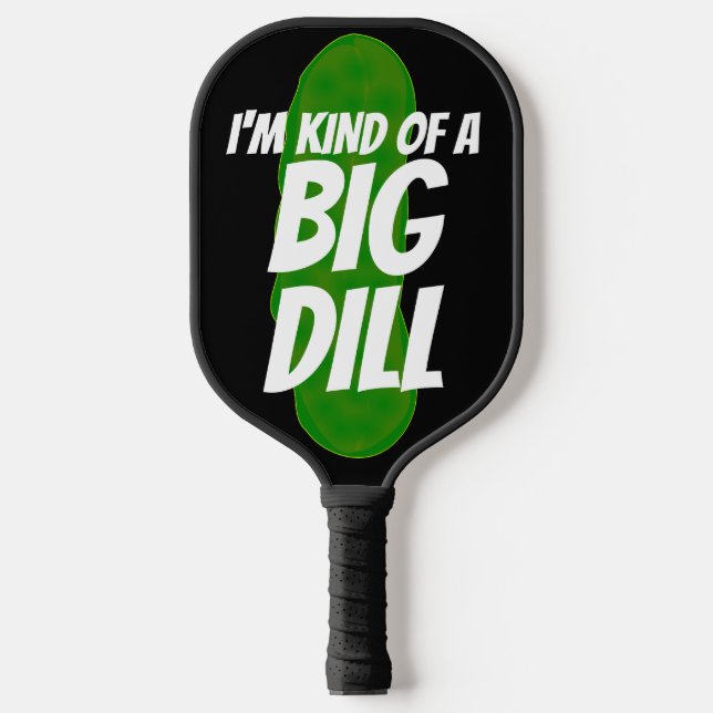 FUNNY PICKLEBALL PADDLES BIG DILL (Vorderseite)