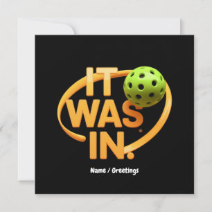 Funny Pickleball Player Paddleall "It was In" Einladung