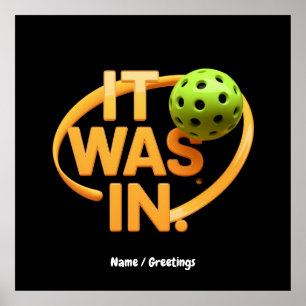 Funny Pickleball Player Paddleall "It was In" Poster
