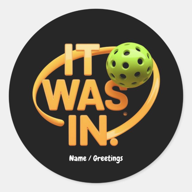 Funny Pickleball Player Paddleall "It was In" Runder Aufkleber (Vorderseite)