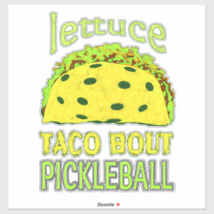 Funny Pickleball Taco Zitat Aufkleber