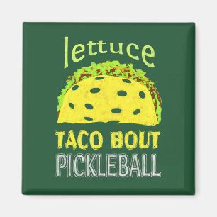 Funny Pickleball Taco Zitat Magnet