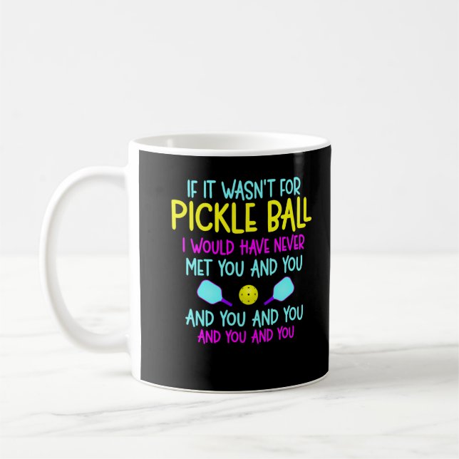 Funny Pickleball Team Quote Pickleball Player Kaffeetasse (Links)