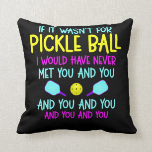 Funny Pickleball Team Quote Pickleball Player Kissen