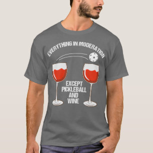 Funny Pickleball und Wine Lover Geschenk T-Shirt