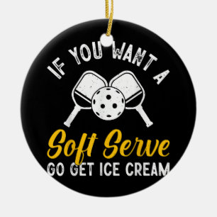 Funny Pickleball, wenn du einen weichen Serve Will Keramik Ornament