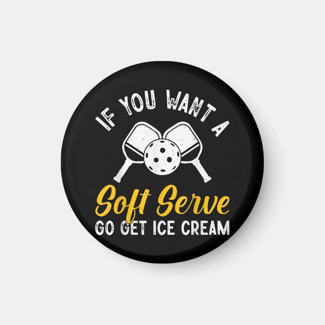 Funny Pickleball, wenn du einen weichen Serve Will Magnet (Vorne)