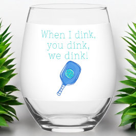 Funny Pickleball, wenn ich trinke, du trinkst, wir Weinglas Ohne Stiel