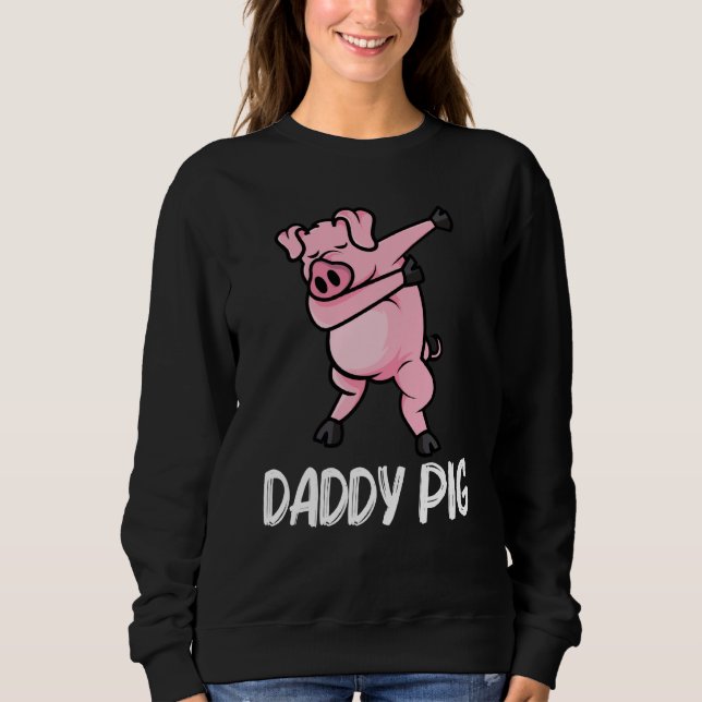 Funny Pig für Männer Vater Schweinezüchter Schwein Sweatshirt (Vorderseite)