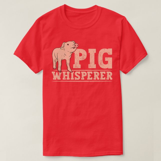 Funny Pig Whisperer Poultry Bauer T-Shirt (Design vorne)