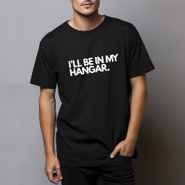 Funny Pilot Aviation Joke - Ich bin in meinem Hang T-Shirt