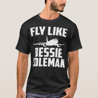 Funny Pilot Fliegen wie Bessie Coleman T-Shirt