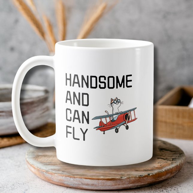 Funny Pilot Quote Handsome and Can Fly Aviator  Kaffeetasse (Von Creator hochgeladen)