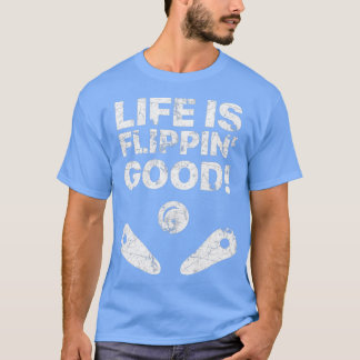 Funny Pinball Leben ist Flippin gutes Geschenk Hal T-Shirt