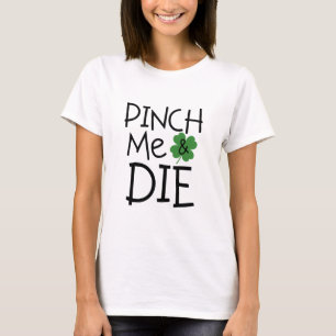 Funny Pinch Mich und Die Sarcastic T-Shirt