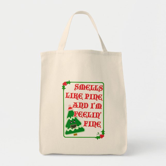 Funny Pine Smells Fine Fun Joyful Holiday Slogan Tragetasche (Vorne)