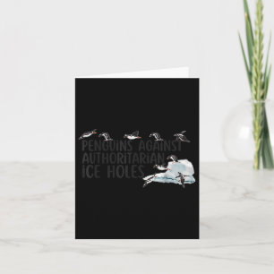 Funny Pinguine gegen autoritäre Eisbrüche Karte