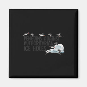 Funny Pinguine gegen autoritäre Eisbrüche Magnet