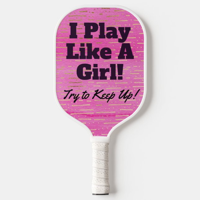 Funny Pink and Black Play like a Girl Pickleball Schläger (Vorderseite)