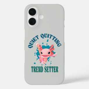 Funny Pink Axolotl Quiet Quitting Trend Setter iPhone 16 Hülle