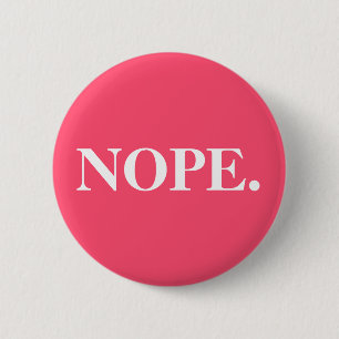 Funny Pink Nope Button