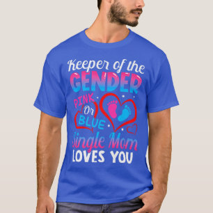 Funny Pink oder Blue Single Mama Lieben Sie Geschl T-Shirt