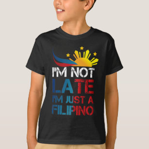 Funny Pinoy Jokes Punctuality Philippinen Filipino T-Shirt